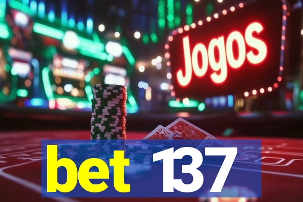 bet 137